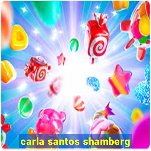 carla santos shamberg